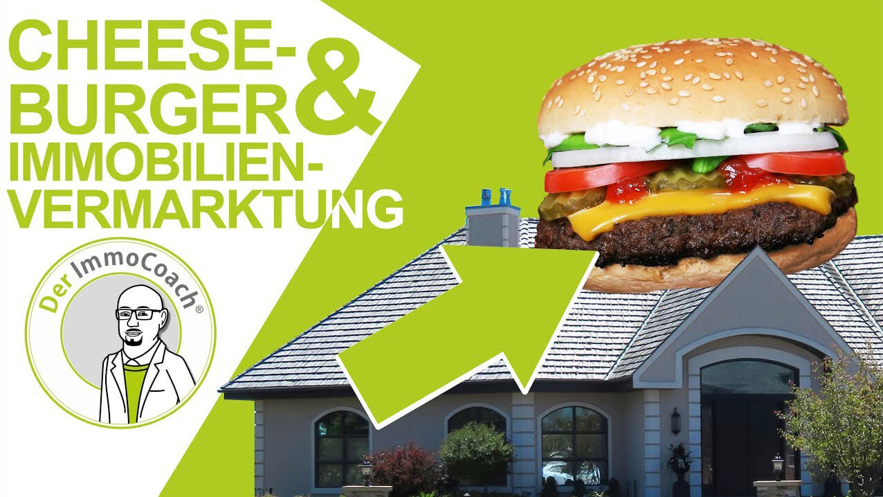Was Haben Cheesburger Mit Der Immobilienvermarktung Zu Tun?